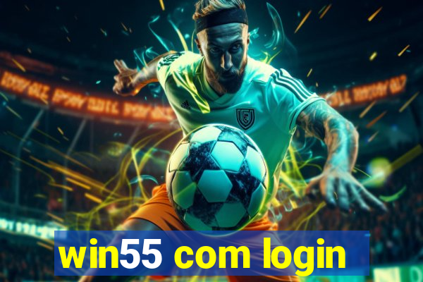 win55 com login